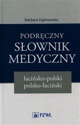 Podręczny słownik medyczny łacińsko-polski polsko-łaciński PZWL
