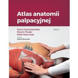 Atlas anatomii palpacyjnej Tom 2 - atlas dla fizjoterapeutów