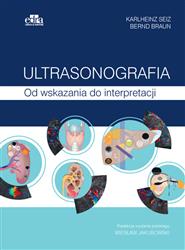 Ultrasonografia Od wskazania do interpretacji metody diagnostyczne