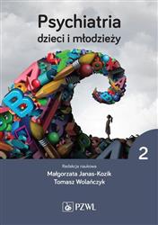 Psychiatria dzieci i młodzieży Tom 2 Janas-Kozik Wolańczyk