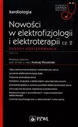 Nowości w elektrofizjologii i elektroterapii Zasady postępowania Cz.2