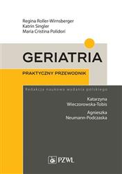 Geriatria Praktyczny przewodnik Wieczorowska-Tobis , Neumann-Podczaska