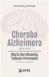 Choroba Alzheimera 1906-2021 PZWL - Podręcznik Psychiatria