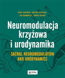 Neuromodulacja krzyżowa i Urodynamika Sacral Neuromodulation