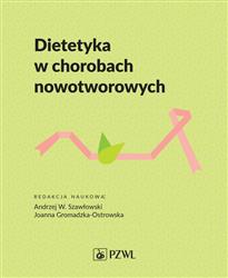 Dietetyka w chorobach nowotworowych Szawłowski, Gromadzka-Ostrowska