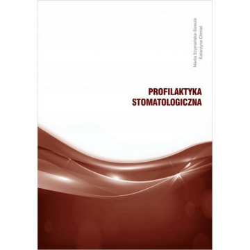 Profilaktyka Stomatologiczna Marta Szymańska - Książka Stomatologiczna