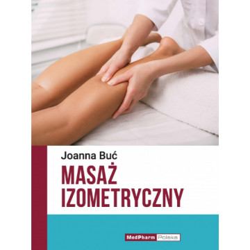 Masaż Izometryczny Joanna Buć, Rehabilitacja, Fizjoterapia
