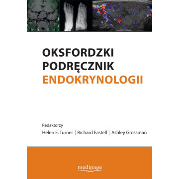 Oksfordzki Podręcznik Endokrynologii Helen E Turner, Eastell, Grossman