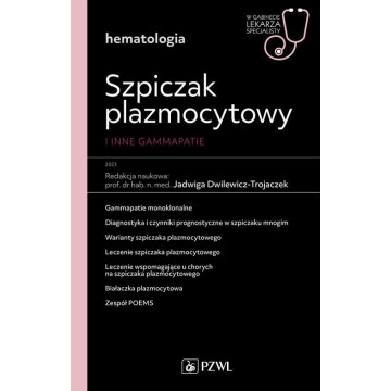 Hematologia Szpiczak Plazmocytowy i Inne Gammapatie