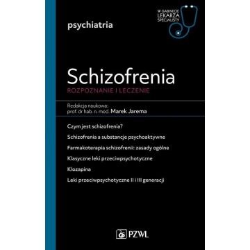 Schizofrenia Diagnoza i Terapia, Rozpoznania i Leczenie Marek Jarema