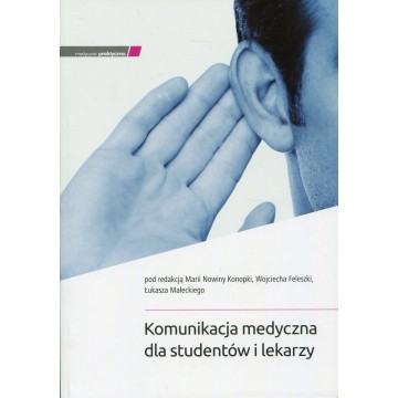 Komunikacja Medyczna Dla Studentów i Lekarzy Maria Nowina Konopka
