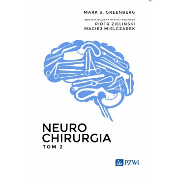 Neurochirurgia Tom 2 Mark S. Greenberg