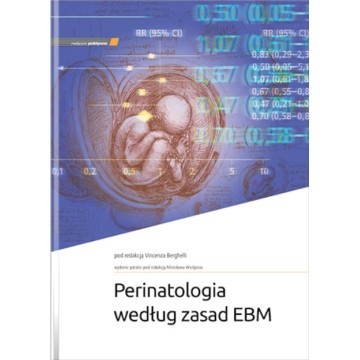 Perinatologia Według Zasad EBM Vincenzo Berghella