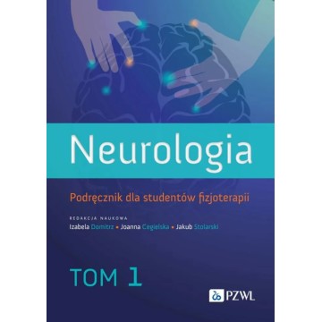 Neurologia Podręcznik Dla Studentów Fizjoterapii Tom 1