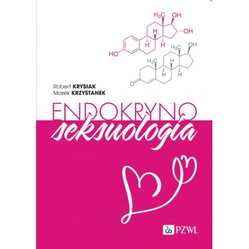 Endokrynoseksuologia Robert Krysiak, Marek Krzystanek