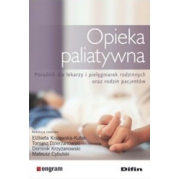 Opieka Paliatywna Poradnik Dla Lekarzy i Pielęgniarek Rodzinnych