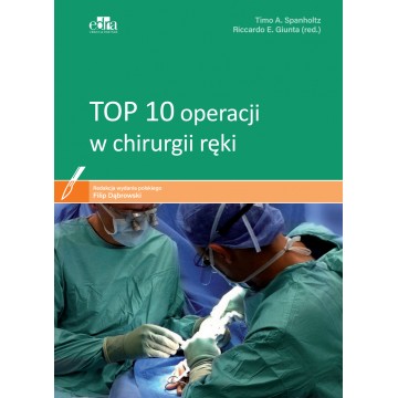 Top 10 Operacji w Chirurgii Ręki Timo A. Spanholtz