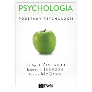 Psychologia Kluczowe Koncepcje Tom 1 Zimbardo, L. Johnson, McCann