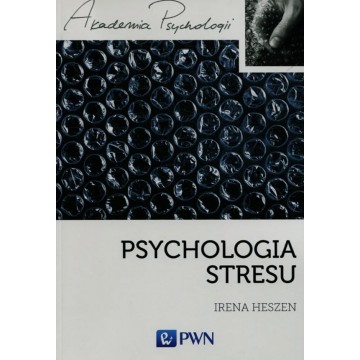 Psychologia Stresu Korzystne i Niekorzystne Skutki Stresu Życiowego