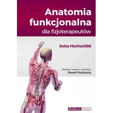 Anatomia funkcjonalna dla fizjoterapeutów - książki medyczne