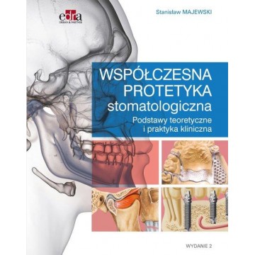 Współczesna protetyka stomatologiczna S. Majewski