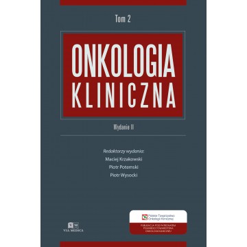 Onkologia Kliniczna Tom 2 Maciej Krzakowski, Piotr Potemski, Wysocki
