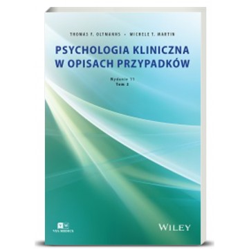 Psychologia Kliniczna w Opisach Przypadków Tom 2 F. Oltmanns,T. Martin