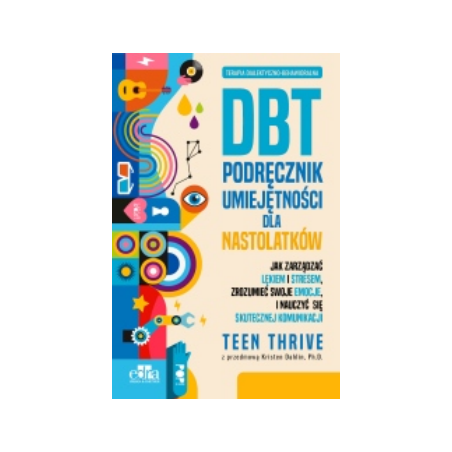 Terapia dialektyczno-behawioralna DBT Podręcznik umiejętności