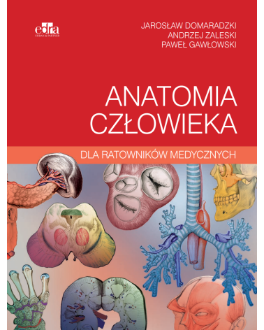 Anatomia Człowieka Dla Ratowników Medycznych J. Domaradzki, P. Gawłows
