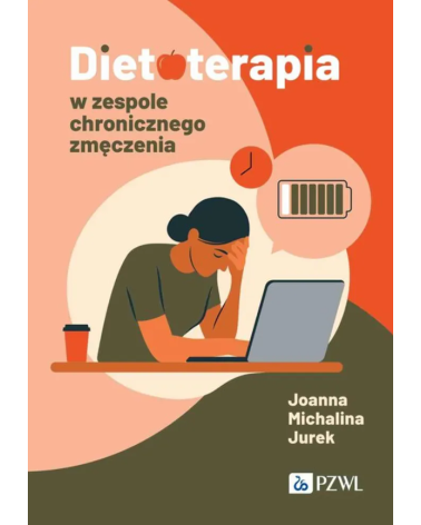 Dietoterapia w Zespole Chronicznego Zmęczenia Joanna Michalina Jurek