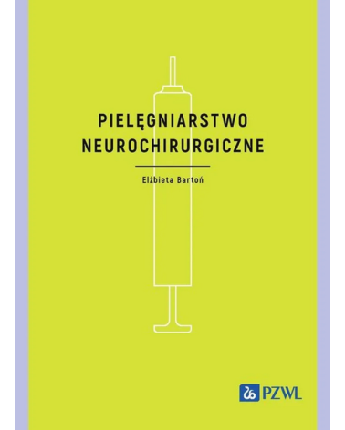 Pielęgniarstwo Neurochirurgiczne Elżbieta Bartoń