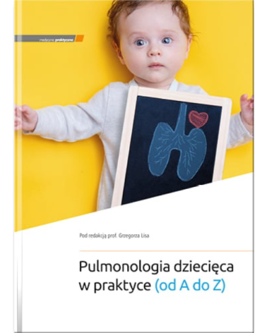 Pulmonologia Dziecięca w Praktyce (od A do Z)