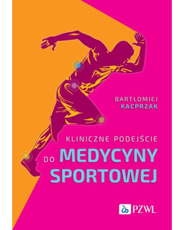 Kliniczne Podejście Do Medycyny Sportowej Bartłomiej Kacprzak