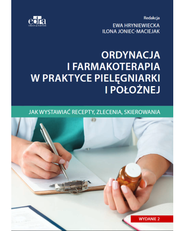 Ordynacja i Farmakoterapia w Praktyce Pielęgniarki i Położnej Wydanie 2