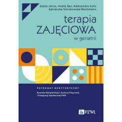 Terapia Zajęciowa w Geriatrii Wydanie 2