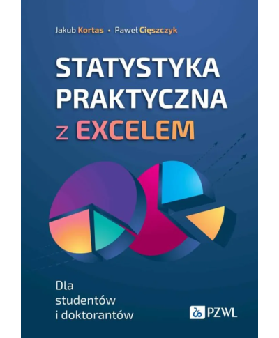 Statystyka Praktyczna z Excelem Dla Studentów i Doktorantów