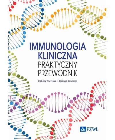 Immunologia Kliniczna Praktyczny Przewodnik Izabela Toczyska