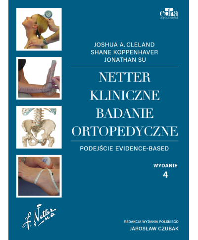 Netter Kliniczne badanie ortopedyczne J. Cleland, S. Koppenhave