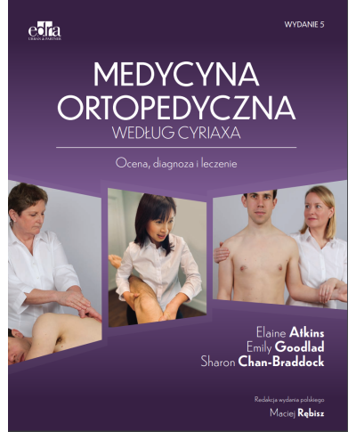 Medycyna Ortopedyczna Według Cyriaxa, Ocena, Diagnoza i Leczenie