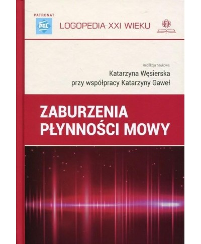 Zaburzenia płynności mowy Katarzyna Węsierska Katarzyna Gaweł