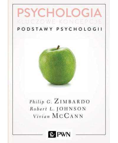 Psychologia Kluczowe Koncepcje Tom 1 Zimbardo, L. Johnson, McCann