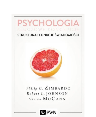 Psychologia Kluczowe Koncepcje Tom 3 Struktura i Funkcje Świadomości