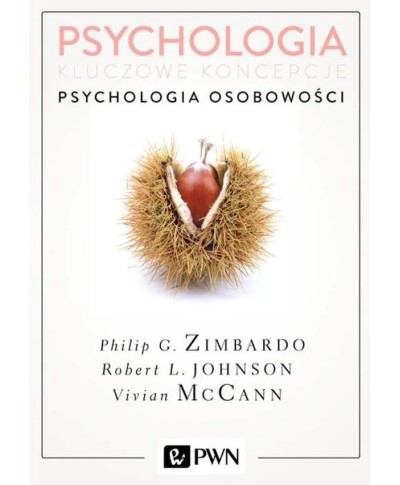 Psychologia Kluczowe Koncepcje Tom 4 Psychologia Osobowości Zimbardo